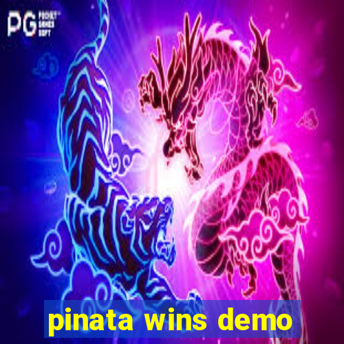 pinata wins demo